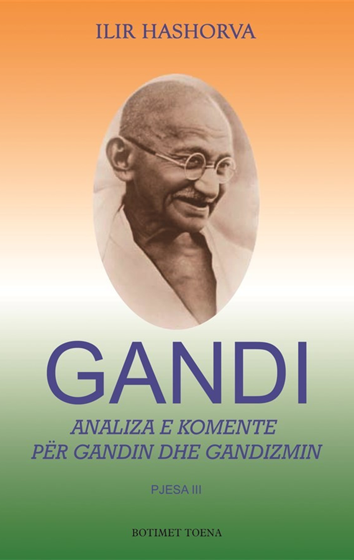 Gandi III - Analiza dhe komente për Gandin dhe Gandizmin